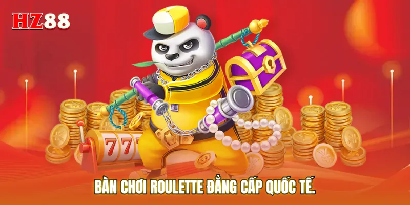 Bàn chơi Roulette đẳng cấp quốc tế