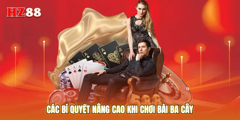 Các bí quyết nâng cao khi chơi bài ba cây